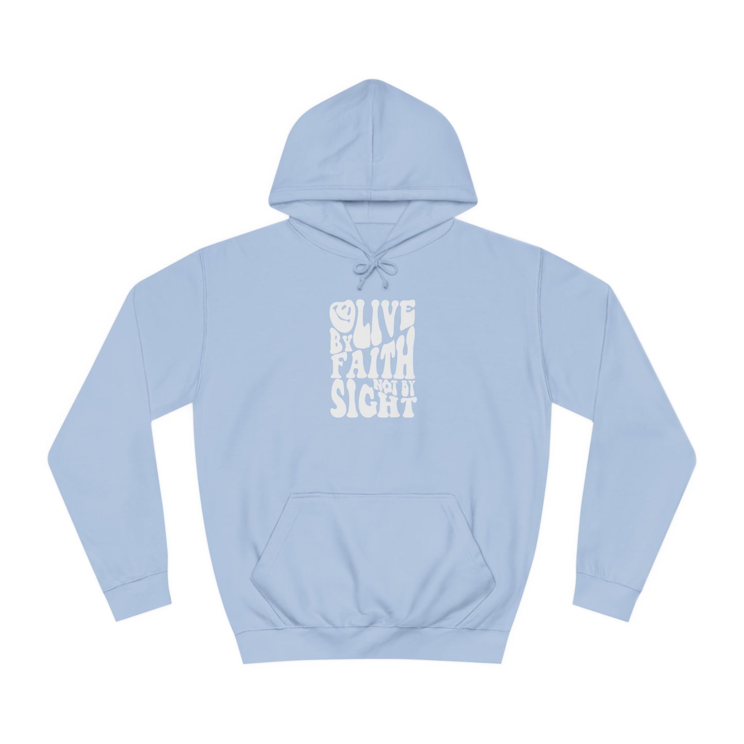 Live by Faith - Unisex Hoodie